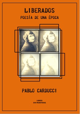 Para leer, bajar y compartir el libro de Pablo Carducci "Liberados. Pulsa en imagen o en los enlaces al pie de foto.