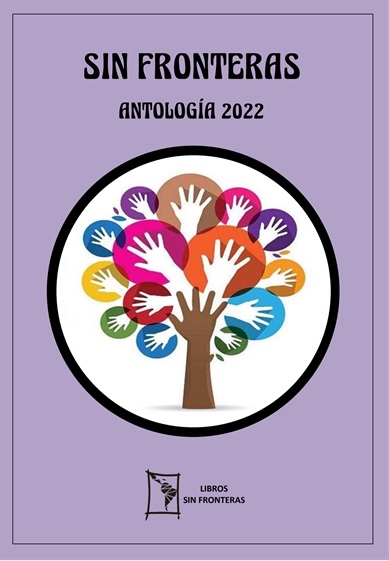 Pulsa aquí para descargar, gratuitamente,  el libro. Antología "Sin Fronteras 2022"