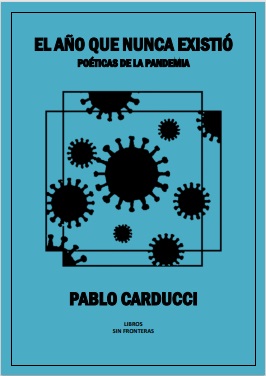 ¿Deseas leer, coleccionar y/o compartir el libro EL AÑO QUE NUCA EXISTIÓ de Pablo Carducci. Totalmente Libre en Editorial SIN FRONTERAS>>>>